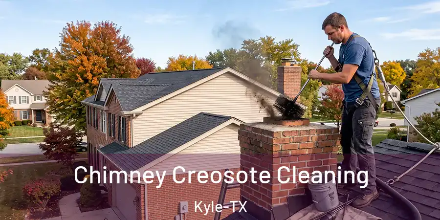  Chimney Creosote Cleaning Kyle-TX