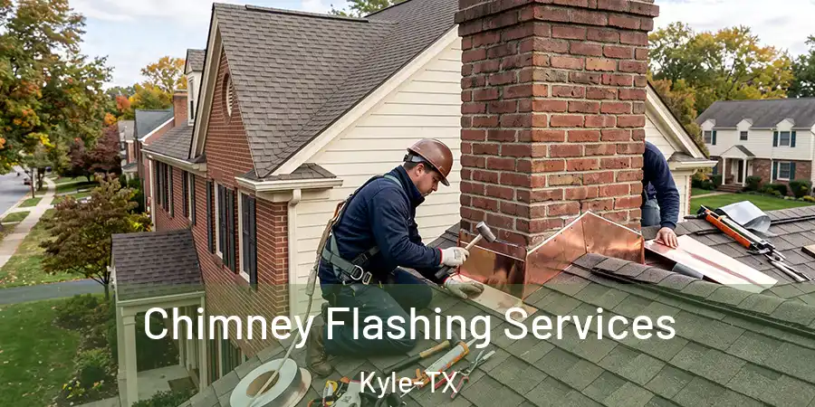 Chimney Flashing Services Kyle-TX