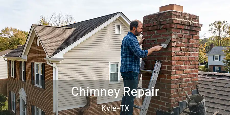 Chimney Repair Kyle-TX