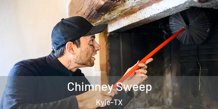 Chimney Sweep Kyle-TX