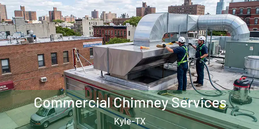 Commercial Chimney Services Kyle-TX