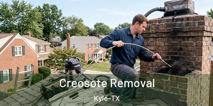 Creosote Removal Kyle-TX